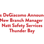 Kris DeGiacomo Announced as New Branch Manager for Natt Safety Services Thunder Bay