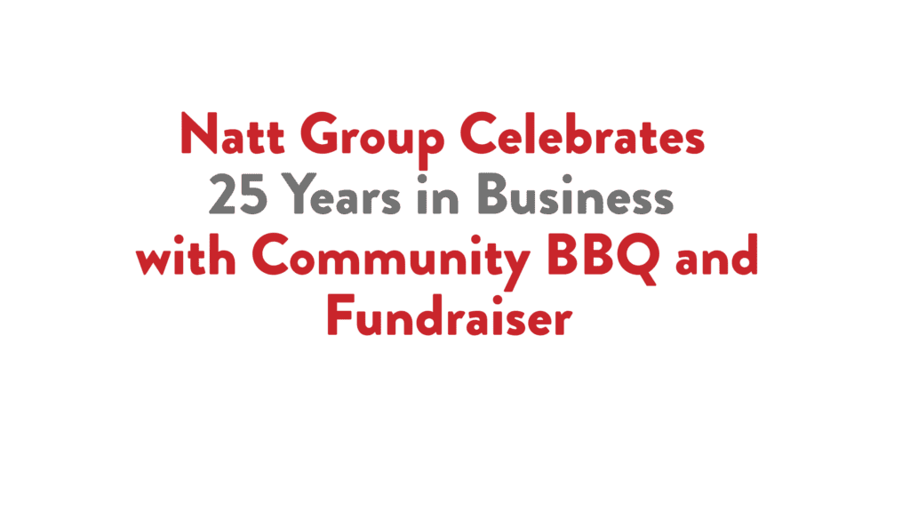 Read more about the article Natt Group Celebrates 25 Years in Business with Community BBQ and Fundraiser